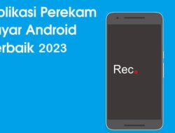 9 Aplikasi Perekam Layar Android Terbaik 2023