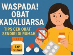 Waspadai Obat Kadaluarsa, Tips Cek Obat Sendiri di Rumah